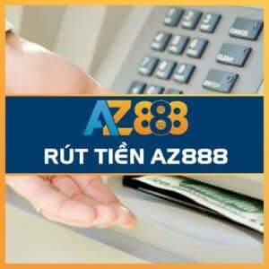 Huong dan rut tien AZ888 Tien ve tai khoan chi vai phut ✔️ 1 2 2